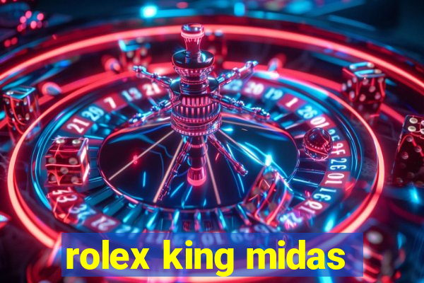 rolex king midas